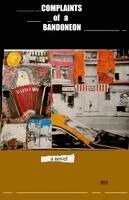 Brett Horton - Complaints of a Bandoneon, Häftad. Tillgänglighet: Lägg i varukorg