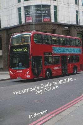 bokomslag The Ultimate Guide to British Pop Culture