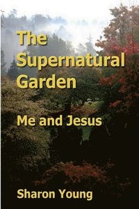 bokomslag The Supernatural Garden