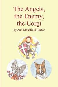 bokomslag The Angels, The Enemy, The Corgi