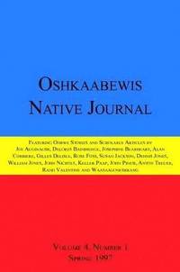 bokomslag Oshkaabewis Native Journal (Vol. 4, No. 1)