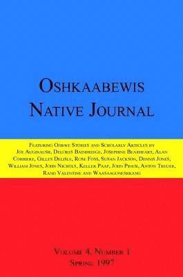 Oshkaabewis Native Journal (Vol. 4, No. 1) 1