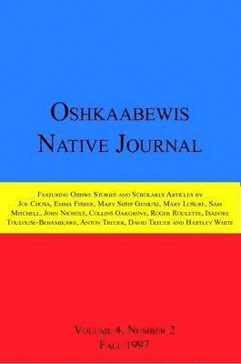 Oshkaabewis Native Journal (Vol. 4, No. 2) 1