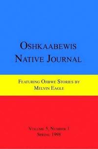 bokomslag Oshkaabewis Native Journal (Vol. 5, No. 1)