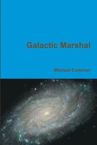 bokomslag Galactic Marshal