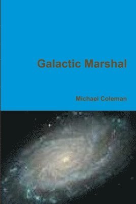 Michael Coleman - Galactic Marshal, Häftad