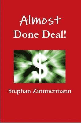 Stephan Zimmermann - Almost Done Deal, Häftad