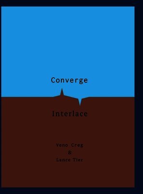 Christopher Phelps, Tim Taylor - Converge & Interlace, Inbunden