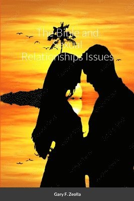 The Bible and Sexual Relationships Issues 1