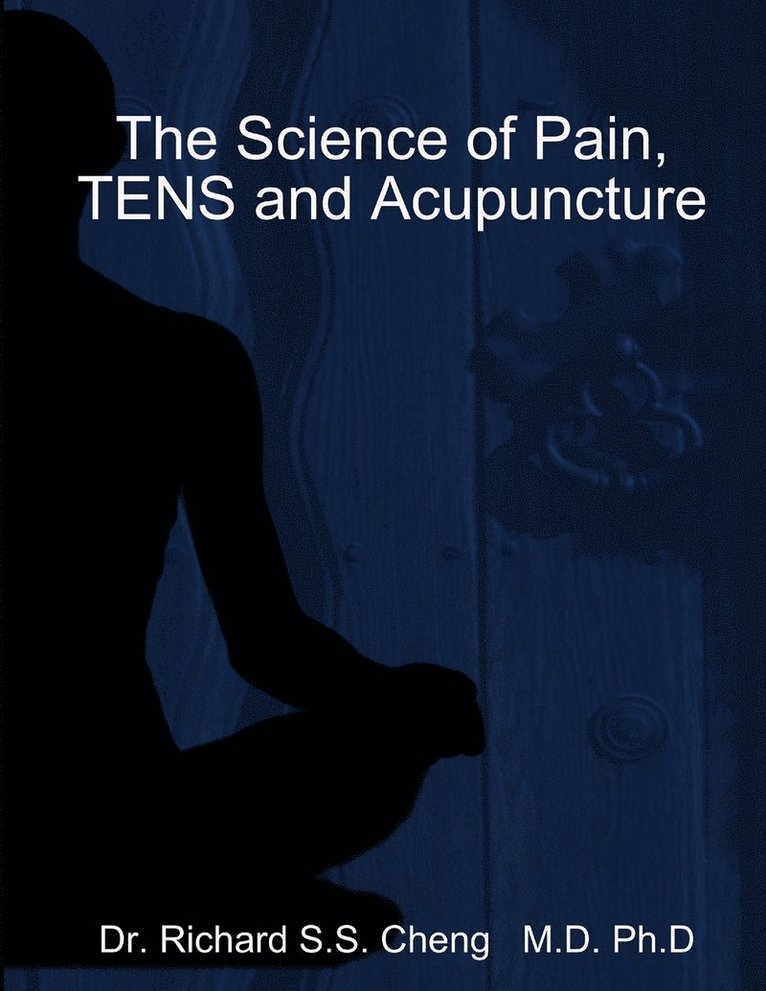 The Science of Pain, TENS and Acupuncture 1