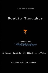 bokomslag Poetic Thoughts: A Look Inside My Mind...Vol. 2