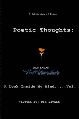 Poetic Thoughts: A Look Inside My Mind...Vol. 2 1