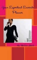 Melissa Smith - Your Expectant Enceinte Planner, Inbunden