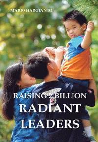 bokomslag Raising 2 Billion Radiant Leaders