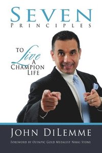 bokomslag 7 Principles to Live a Champion Life