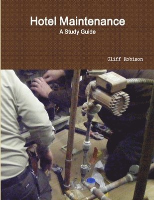 Hotel Maintenance; A Study Guide 1