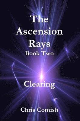 Ascension Rays, Book Two