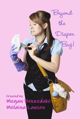 Beyond the Diaper Bag 1