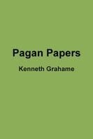 Kenneth Grahame - Pagan Papers, Häftad