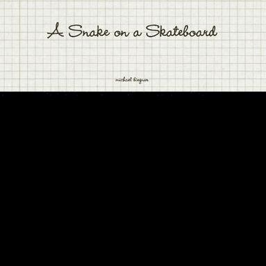 bokomslag Snake On a Skateboard