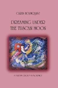 bokomslag Dreaming Under The Tuscan Moon