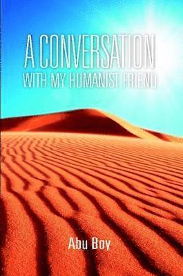 bokomslag Conversation with My Humanist Friend