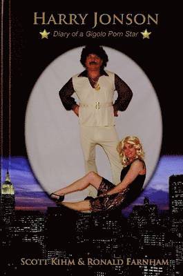 Scott Kihm, Ronald Farnham - Harry Jonson Diary Of A Gigolo Porn Star, Häftad