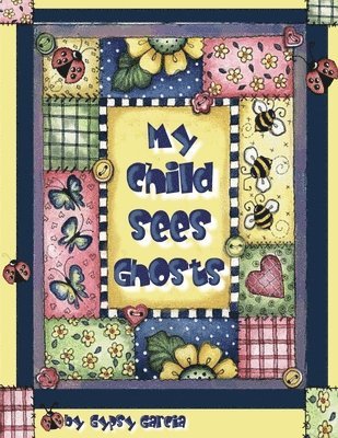 My Child Sees Ghosts 1