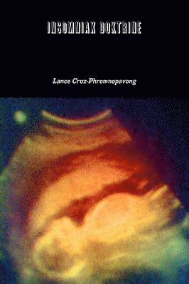 Lance Cruz-Phromnopavong - Insomniax DoKtrinE, Häftad
