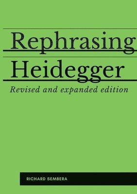 Rephrasing Heidegger 1