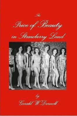 Gerald Darnell - Price of Beauty in Strawberry Land, Häftad