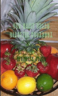 Our Daily Bread Diabetic Cookbook 1