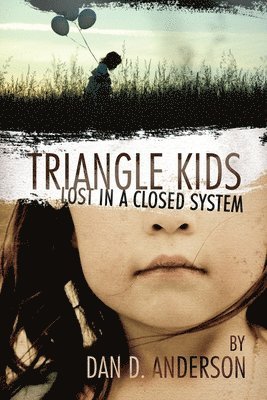 bokomslag TRIANGLE KIDS Lost in a Closed System