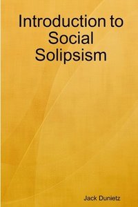 bokomslag Introduction to Social Solipsism