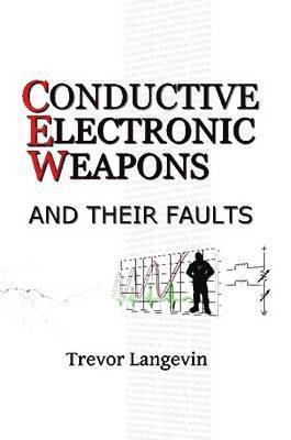 Conductive Electronic Weapons and Their Faults 1