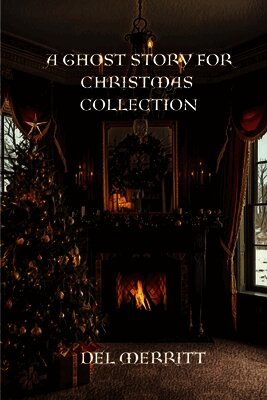 A Ghost Story for Christmas Collection