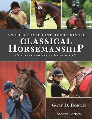 bokomslag An Illustrated Introduction to Classical Horsemanship: Concepts and Skills from A to Z