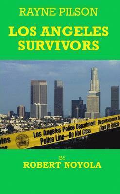 Robert Noyola - Rayne Pilson Los Angeles Survivors, Häftad. Tillgänglighet: Lägg i varukorg