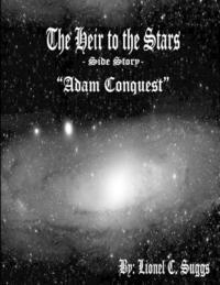 bokomslag Heir to the Stars: Adam Conquest