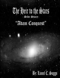 bokomslag Heir to the Stars: Adam Conquest