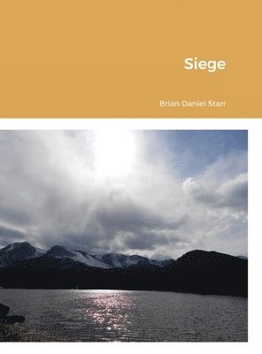 Brian Starr - Siege, Inbunden