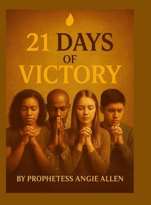 Angie Allen - 21 Days of Victory, Inbunden