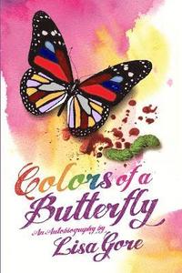 bokomslag Colors of a Butterfly An Autobiography
