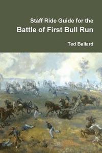 bokomslag Staff Ride Guide for the Battle of First Bull Run