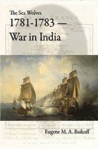 bokomslag Sea Wolves 1781-1783 - War in India