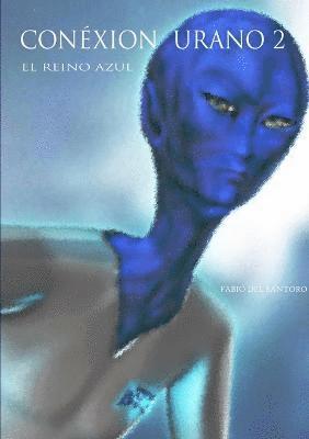 Fabio del Santoro, Fabio Del Santoro - Conexión Urano 2 - El Reino Azul, Häftad