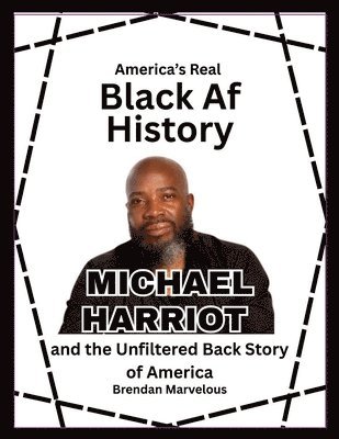 Brendan Marvelous - America's Real Black Af History, Häftad