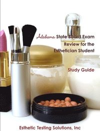 bokomslag Alabama State Board Exam Review for the Esthetician Student