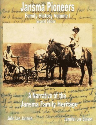 bokomslag Jansma Pioneers: A Family History Vol 1, Second Edition