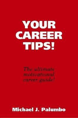 Michael Palumbo - Your Career Tips!, Häftad